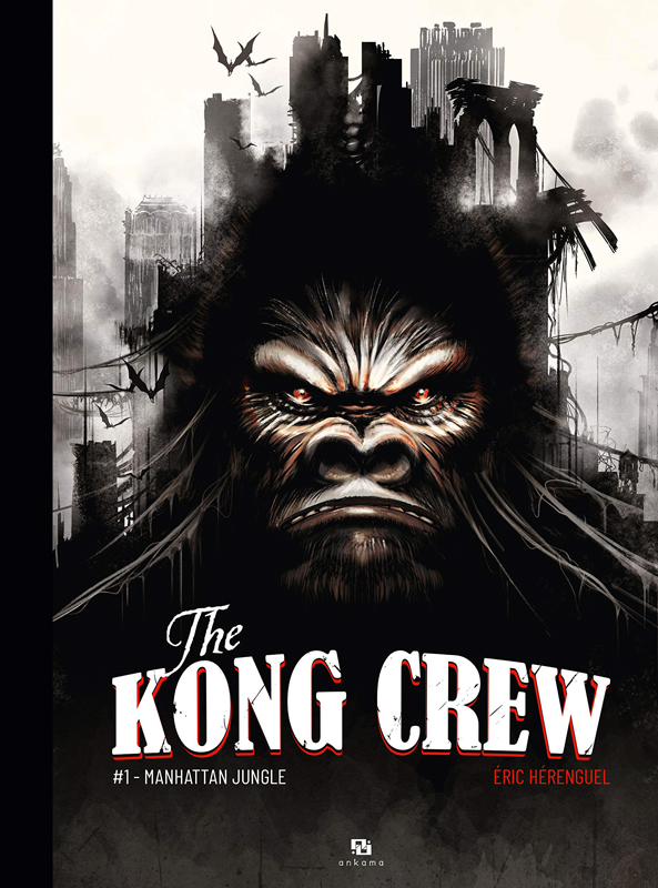 The Kong crew T1 : Manhattan jungle (0), bd chez Ankama de Hérenguel