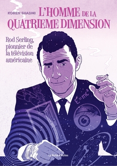 L'homme de la quatrième dimension : Rod Serling, pionnier de la télévision américaine (0), comics chez La boîte à bulles de Shadmi