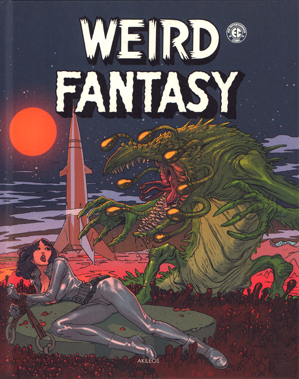  Weird Fantasy T2, comics chez Akileos de Gaines, Feldstein, Orlando, Elkin, Frazetta, Williamson, Wood, Kamen, Vince, Stan