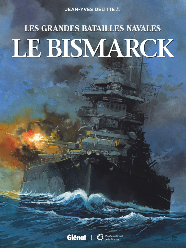 Les Grandes batailles navales T12 : Le Bismarck (0), bd chez Glénat de Delitte