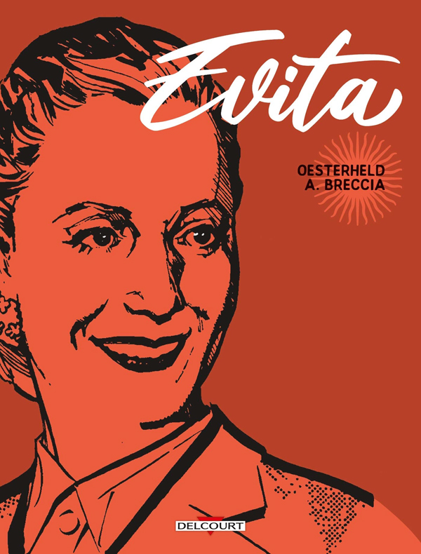 Evita, bd chez Delcourt de Oesterheld, Breccia