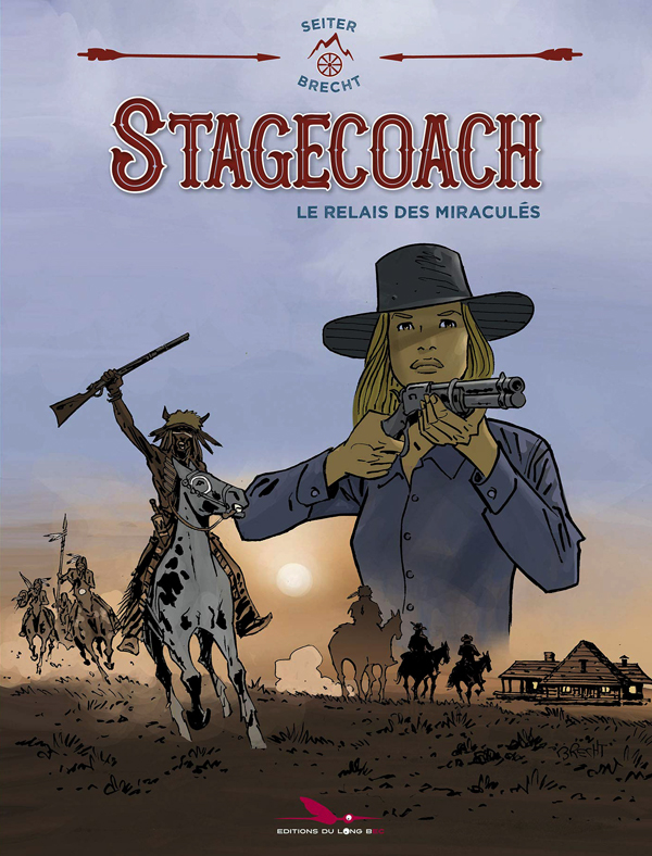 Stagecoach, bd chez Les éditions du Long Bec de Seiter, Brecht, Lerolle