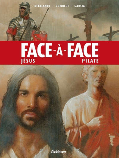 Face à face T2 : Jésus / Pilate (0), bd chez Robinson de Delalande, Gombert, Garcia, Le Hénanff