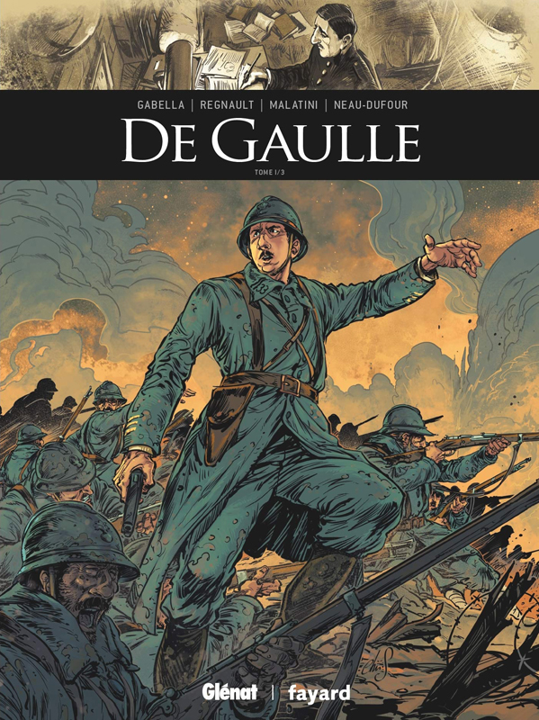  De Gaulle T1, bd chez Glénat de Gabella, Malatini, Régnault, Arancia, Hamilton