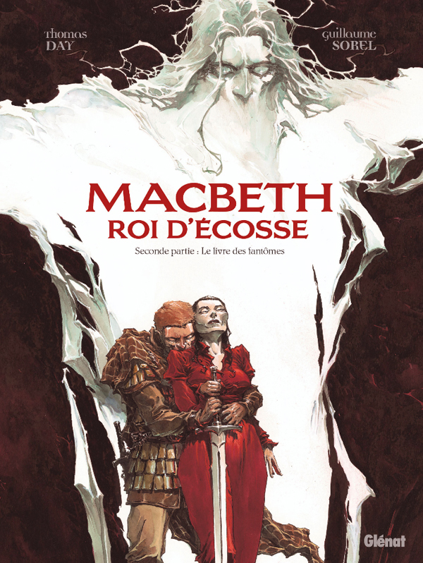  MacBeth roi d'Ecosse T2 : Le livre des fantômes (0), bd chez Glénat de Day, Sorel