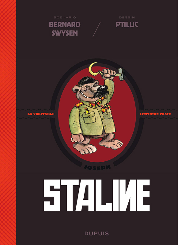 La Véritable histoire vraie T7 : Staline (0), bd chez Dupuis de Swysen, Ptiluc