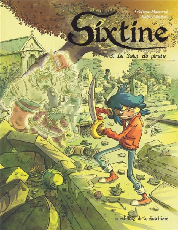  Sixtine T3 : Le saut du pirate (0), bd chez Editions de la Gouttière de Maupomé, Soleilhac