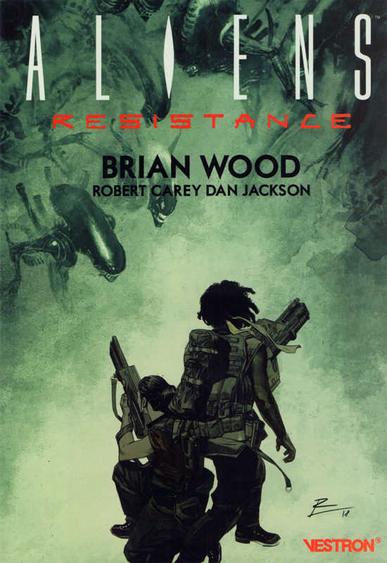 Aliens : Resistance, comics chez Vestron de Wood, Carey, Jackson, De La Torre
