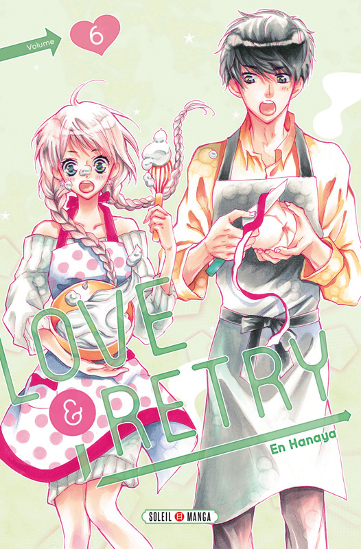  Love & retry  T6, manga chez Soleil de Hanaya