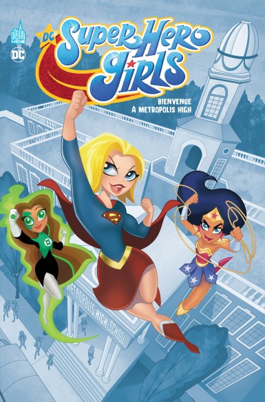 DC Super hero girls  : Bienvenue à Metropolis High (0), comics chez Urban Comics de Wolfram, Labat, Kubina