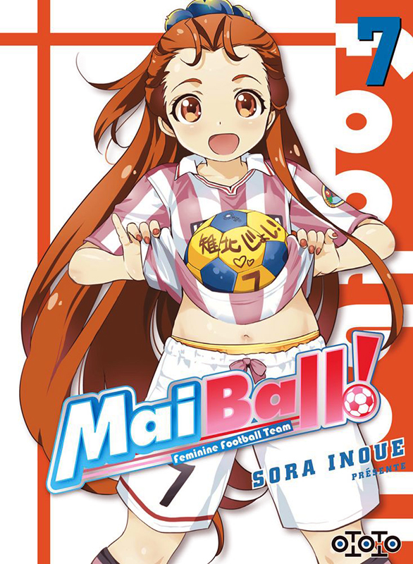  Mai Ball ! Feminine Football Team T7, manga chez Ototo de Inoue