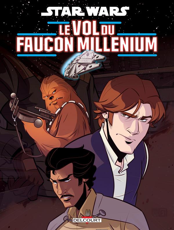 Star Wars : Le vol du Faucon Millenium, comics chez Delcourt de Moreci, Pasta, Florean, Iacono, Martinelli, Matera