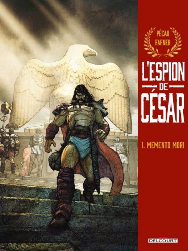 L'Espion de César T1 : Memento Mori (0), bd chez Delcourt de Pécau, Fafner