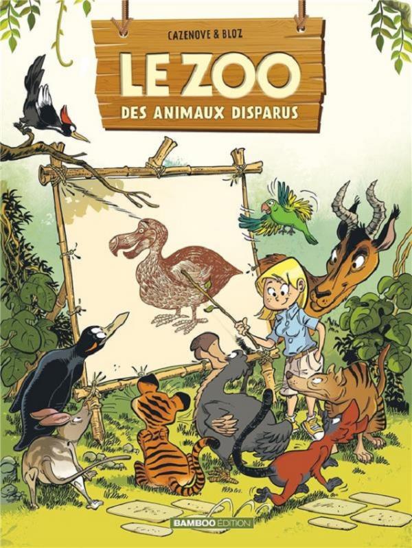Le Zoo des animaux disparus T1, bd chez Bamboo de Cazenove, Bloz, Amouriq, Mirabelle
