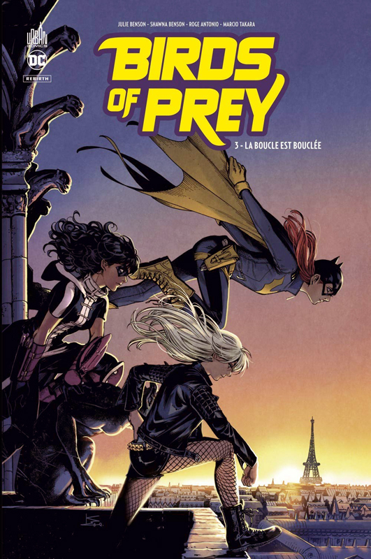  Birds of prey rebirth T3 : La boucle est bouclée (0), comics chez Urban Comics de Benson, Benson, Takara, Antonio, Boyd, Maiolo, Shirahama