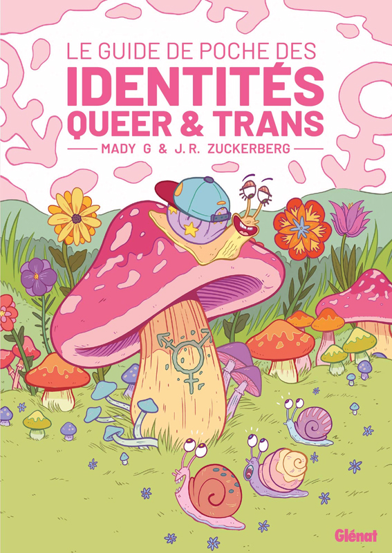 Guide de poche des identités Queer & Trans, bd chez Glénat de Mady G, Zuckerberg