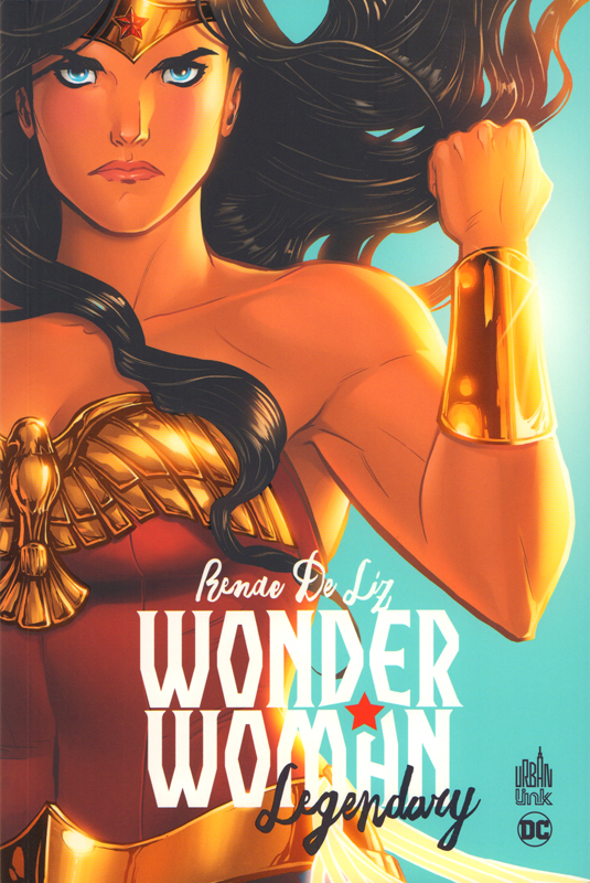 Wonder Woman Legendary, comics chez Urban Comics de de Liz, Dillon