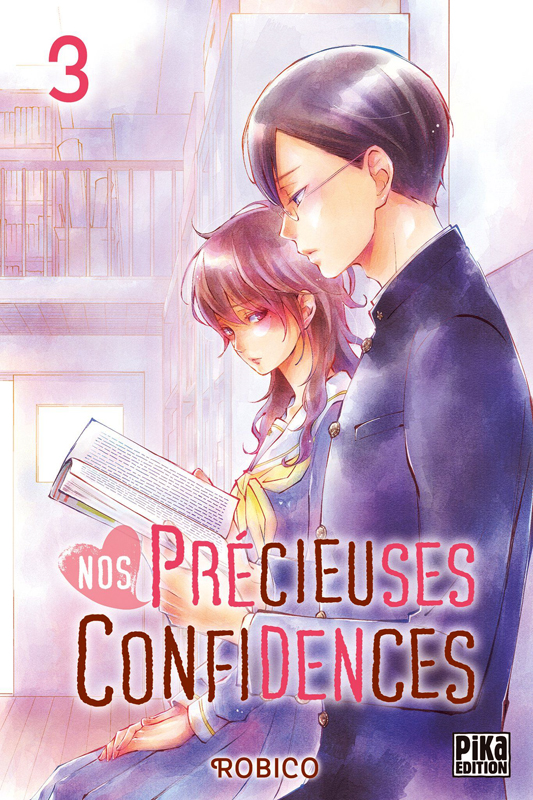  Nos précieuses confidences T3, manga chez Pika de Robico