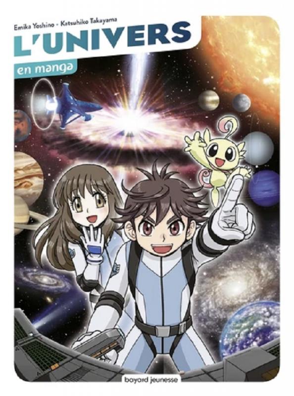 L'univers en manga, manga chez Bayard de Yoshino, Takayama