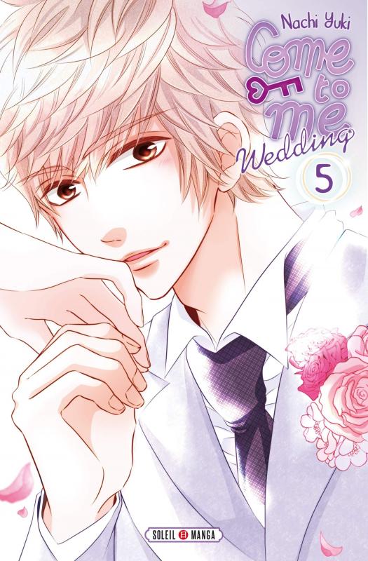  Come to me Wedding T5, manga chez Soleil de Nachi