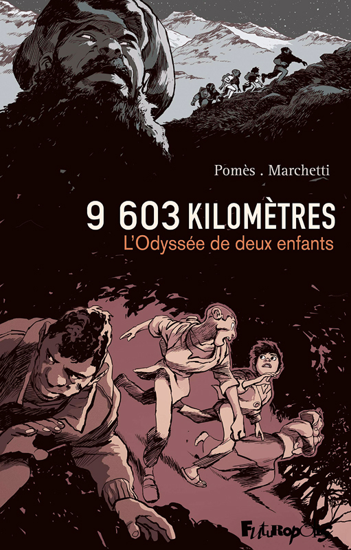 9603 kilomètres : L'odyssée de deux enfants (0), bd chez Futuropolis de Marchetti, Pomès