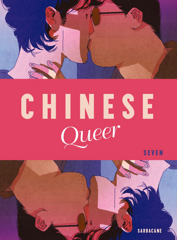Chinese queer, bd chez Sarbacane de Seven