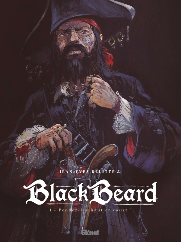  Black beard T1 : Pendez-les haut et court (0), bd chez Glénat de Delitte, Delitte