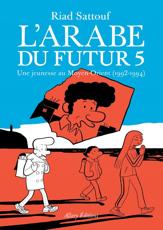 L'arabe du futur T5 : 1992-1994 (0), bd chez Allary éditions de Sattouf