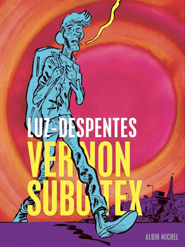 Vernon Subutex, bd chez Albin Michel de Despentes, Luz
