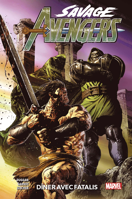  Savage Avengers  T2 : Dîner avec Fatalis (0), comics chez Panini Comics de Duggan, Garney, Jacinto, Zircher, Milla, Bonvillain, Tartaglia, Giangiordano