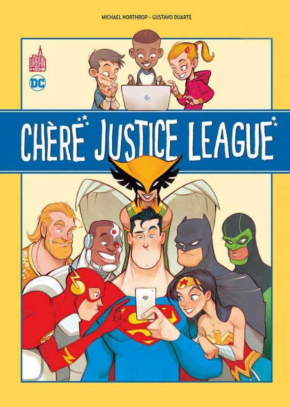 Chère Justice League , comics chez Urban Comics de Northrop, Duarte, Maiolo