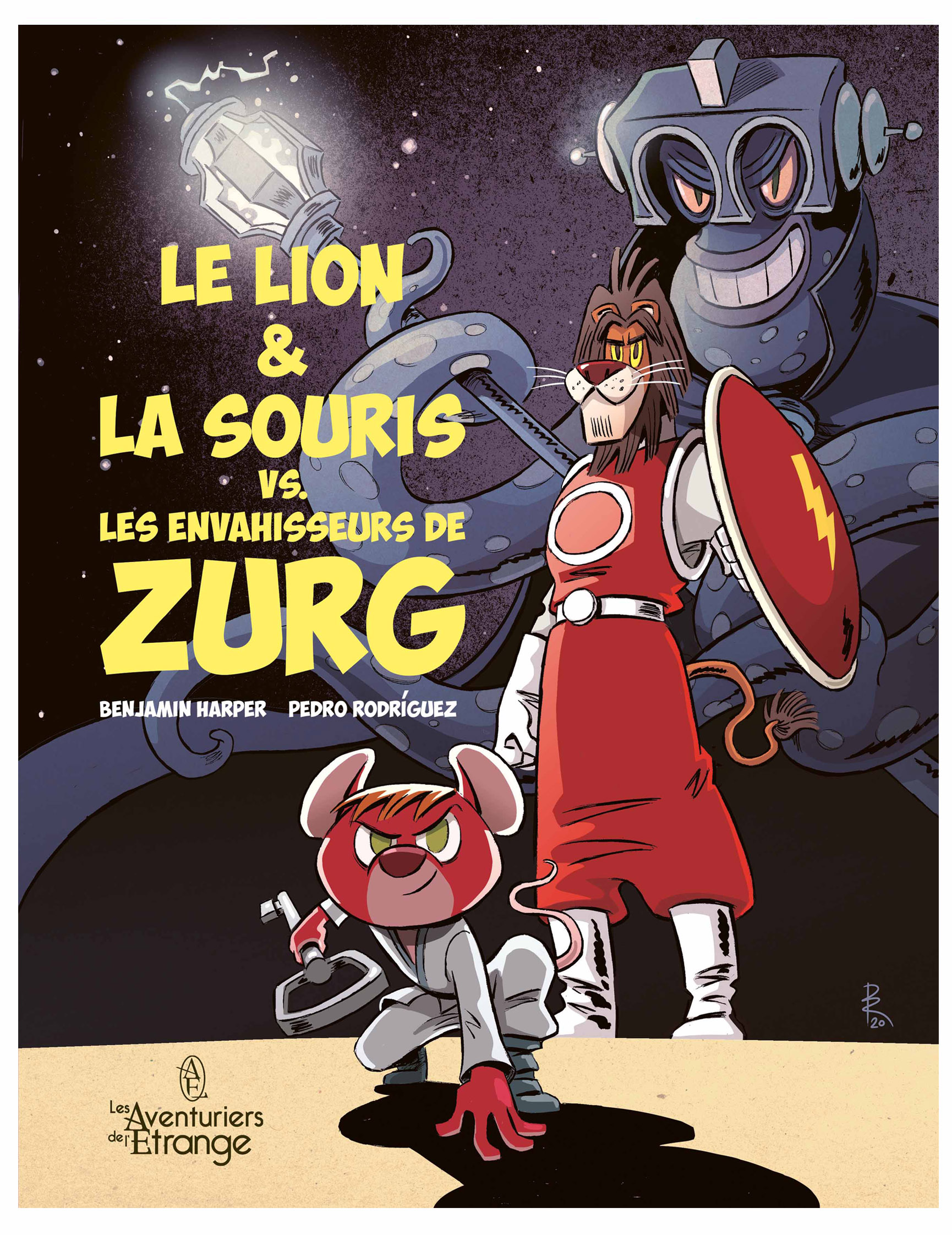 Le Lion & la souris vs. les envahisseurs de Zurg, bd chez Les aventuriers de l'Etrange de Harper, Rodriguez