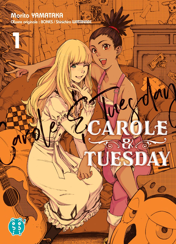  Carole & Tuesday T1, manga chez Nobi Nobi! de Watanabe, Studio bones, Yamataka