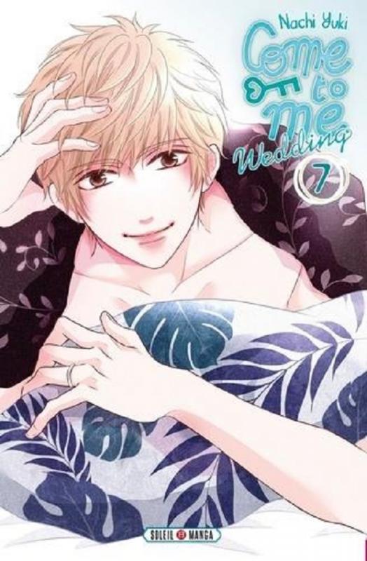  Come to me Wedding T7, manga chez Soleil de Nachi