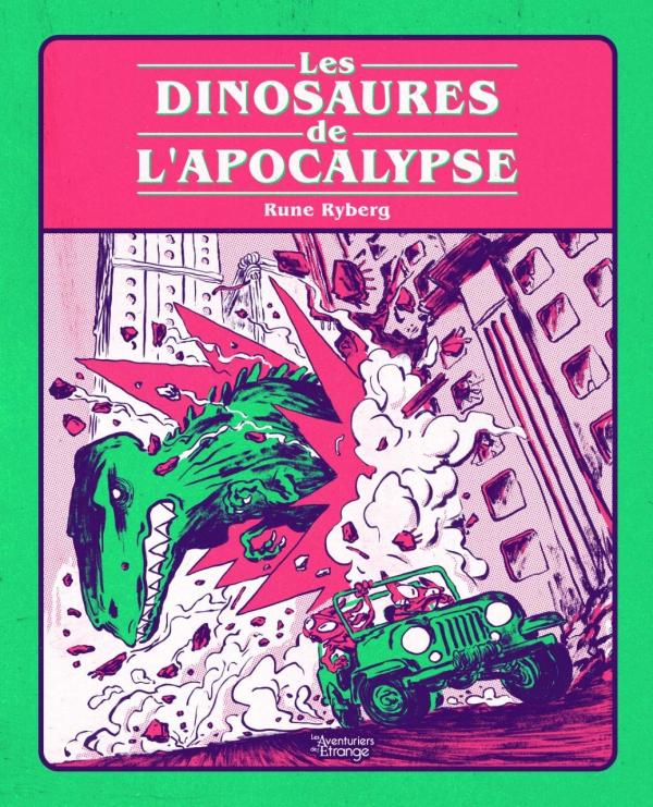 Les Dinosaures de l'apocalypse, bd chez Les aventuriers de l'Etrange de Ryberg