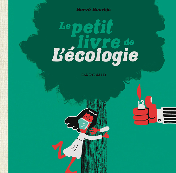 Le Petit livre de l'écologie, bd chez Dargaud de Bourhis