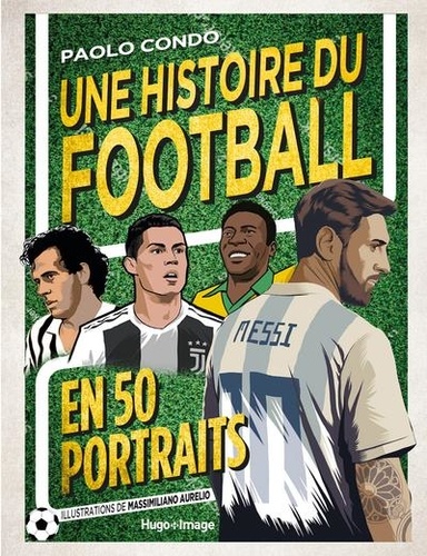 Une histoire de foot : en 50 portraits (0), bd chez Hugo BD de Condò, Aurelio