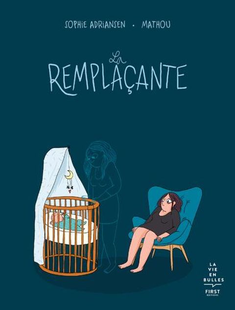 La Remplaçante, bd chez First Editions de Adriansen, Mathou