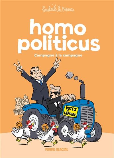  Homo politicus T2 : Campagne à la campagne (0), bd chez Fluide Glacial de Nena, Soulcié
