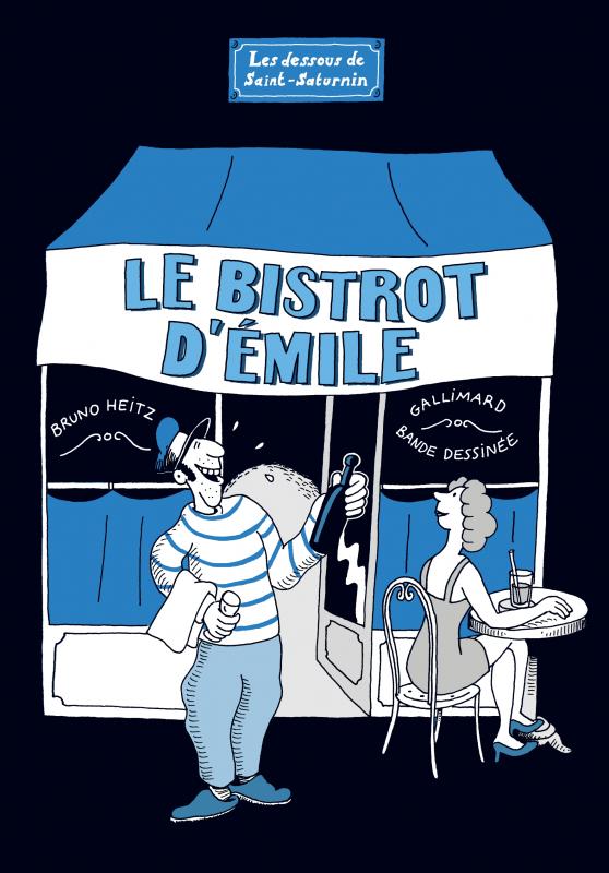 Les Dessous de Saint-Saturnin T1 : Le Bistrot d'Emile (0), bd chez Gallimard de Heitz