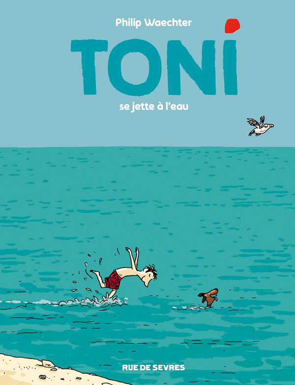  Toni T2 : Se jette à l'eau (0), bd chez Rue de Sèvres de Waechter