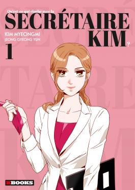  Qu'est-ce qui cloche avec la secrétaire Kim ? T1, manga chez Delcourt Tonkam de Gyeong Yun, Myeongmi