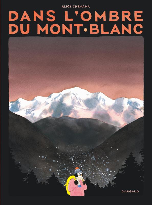 Dans l'ombre du Mont Blanc, bd chez Dargaud de Chemama