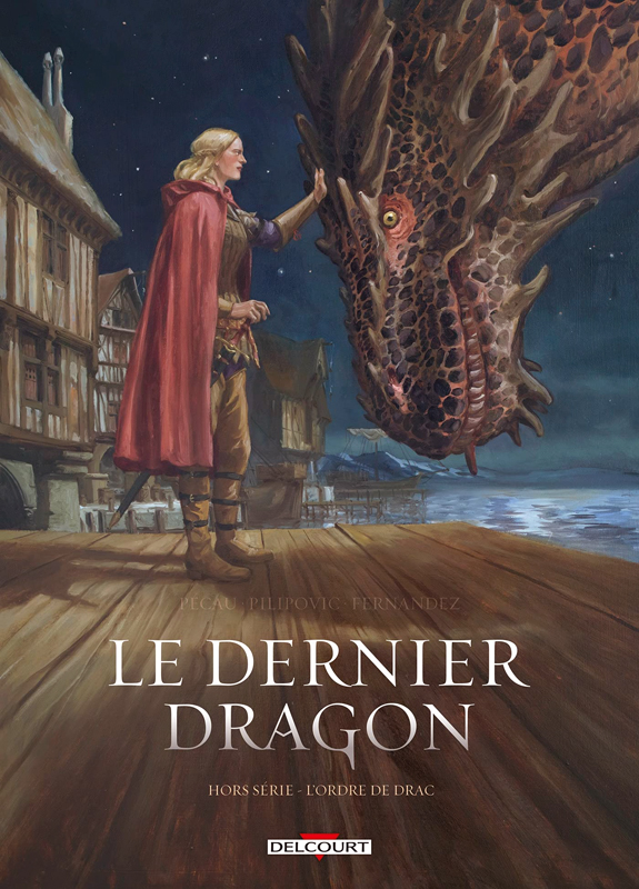 Le Dernier dragon : L'Ordre de Drac (0), bd chez Delcourt de Pécau, Pilipovic, Fernandez, Pinson, Blanchard