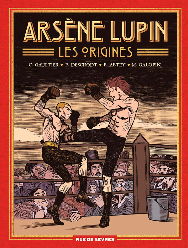 Arsène Lupin, les origines, bd chez Rue de Sèvres de Deschodt, Abtey, Gaultier, Galopin