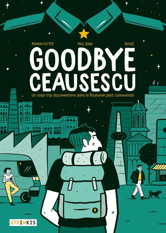 Goodbye Ceausescu, bd chez Steinkis de Dutter, Bouqé, Bona