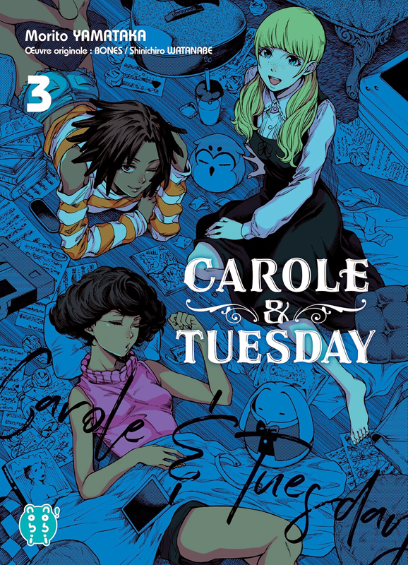  Carole & Tuesday T3, manga chez Nobi Nobi! de Watanabe, Studio bones, Yamataka