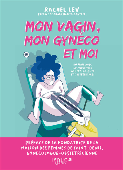 Mon vagin, mon gynéco et moi, bd chez Leduc graphic de Lev