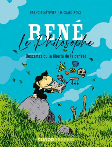 René le philosophe : Descartes ou la liberté de la pensée (0), bd chez Dunod de Métivier, Roux