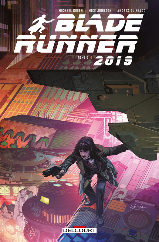  Blade Runner 2019 T3, comics chez Delcourt de Johnson, Guinaldo, Lesko